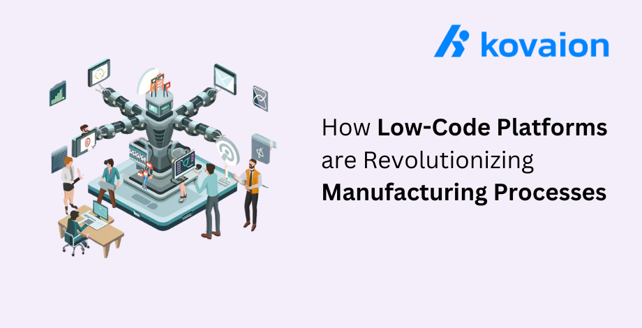 How-Low-Code-Platforms-are-Revolutionizing-Manufacturing-Processes?