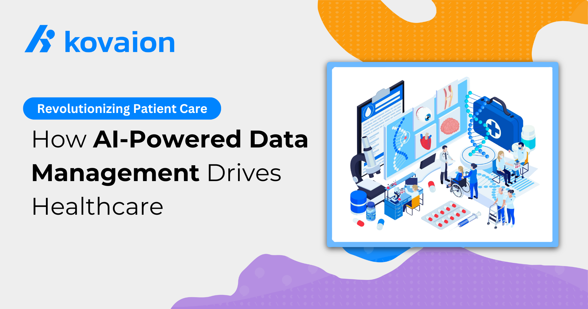Revolutionizing-Patient-Care-How-AI-Powered-Data-Management-Drives-Healthcare 