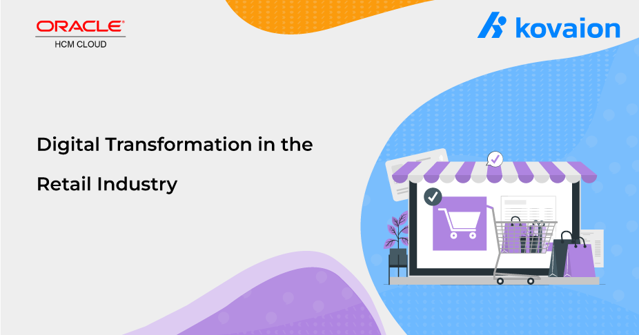 Digital Transformation in the Retail Industry - Examples, Impacts & Trends