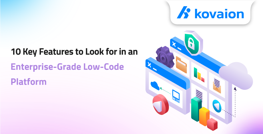 10-Key-Features-to-Look-for-in-an-Enterprise-Grade-Low-Code-Platform 