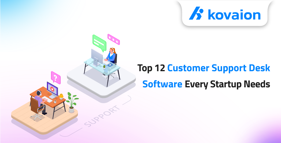 Top-12-Customer-Support-Desk-Software-Every-Startup-Needs-in-2025 