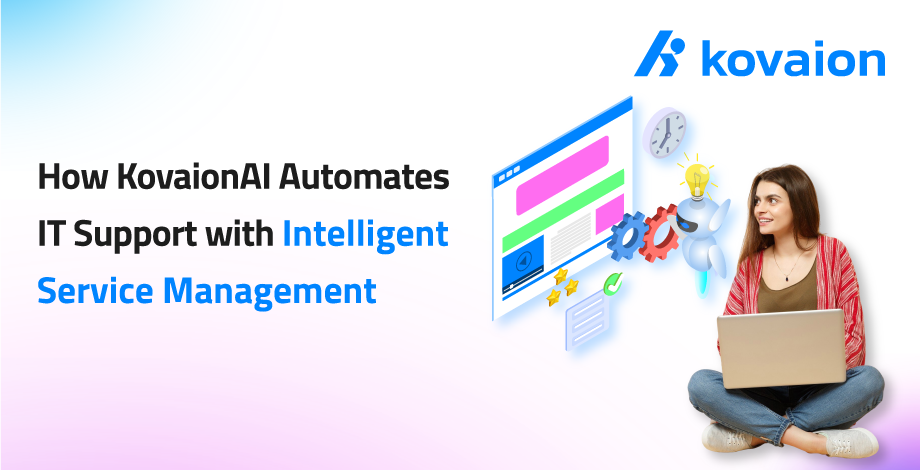 How-KovaionAI-Automates-IT-Support-with-Intelligent-Service-Management 