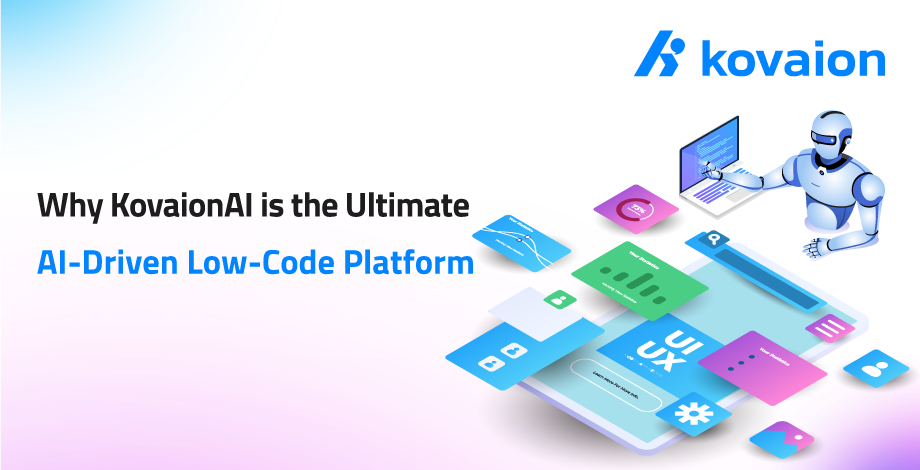 Why-KovaionAI-is-the-Ultimate-AI-Driven-Low-Code-Platform-for-2025 