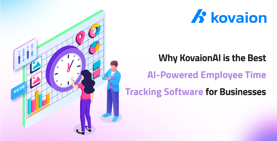 Why-KovaionAI-is-the-Best-AI-Powered-Employee-Time-Tracking-Software-for-Businesses 