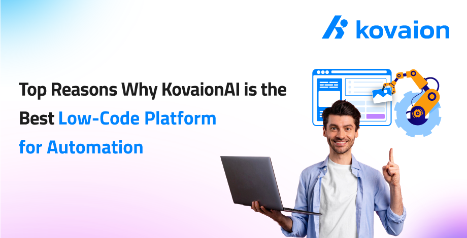 Top-Reasons-Why-KovaionAI-is-the-Best-Low-Code-Platform-for-Automation 
