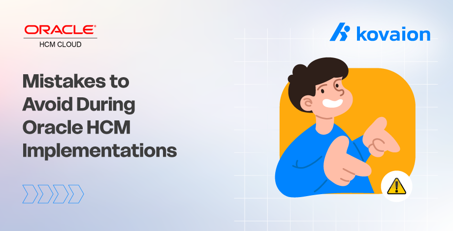 7 Mistakes to Avoid During Oracle HCM Implementations 