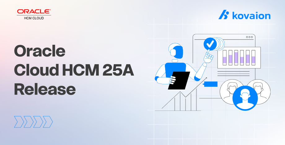 Oracle Cloud HCM 25A Release – New Features, Benefits & What’s Changed