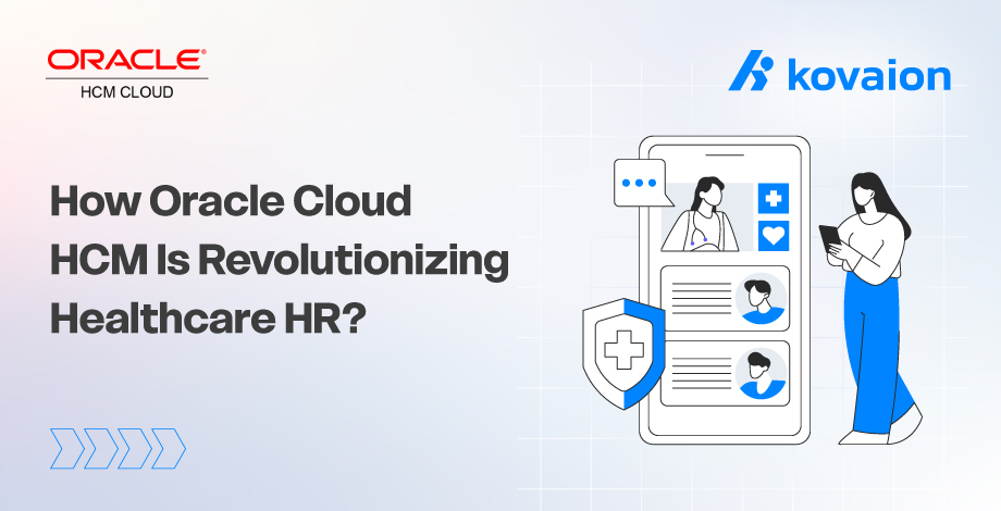 7 Ways Oracle Cloud HCM Is Revolutionizing Healthcare HR in 2025