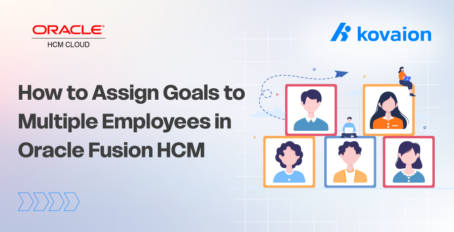 Assign Goals to Multiple Team Members in Oracle Fusion HCM - Blog