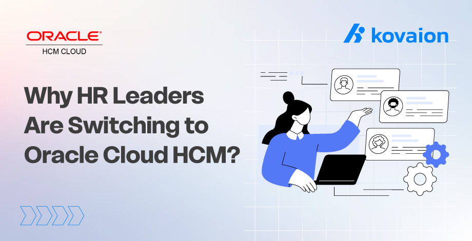 10 Reasons HR Leaders Are Switching to Oracle Cloud HCM in 2025
