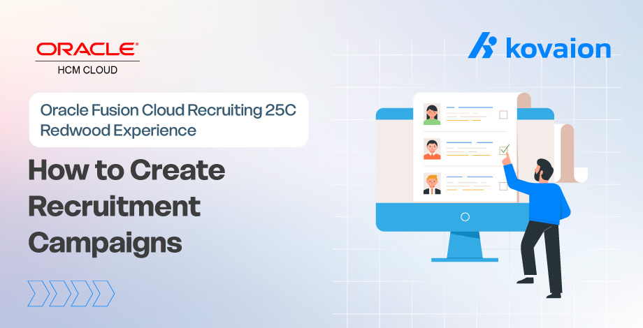 How to Create Recruitment Campaigns Using Oracle Fusion Cloud Recruiting 25C Redwood Experience 